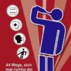 Taschenbuch Trinkspiele: 44 Wege, sich mal richtig die Kante zu geben!